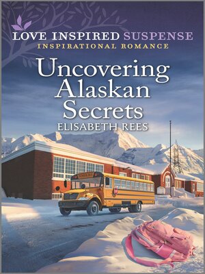 cover image of Uncovering Alaskan Secrets